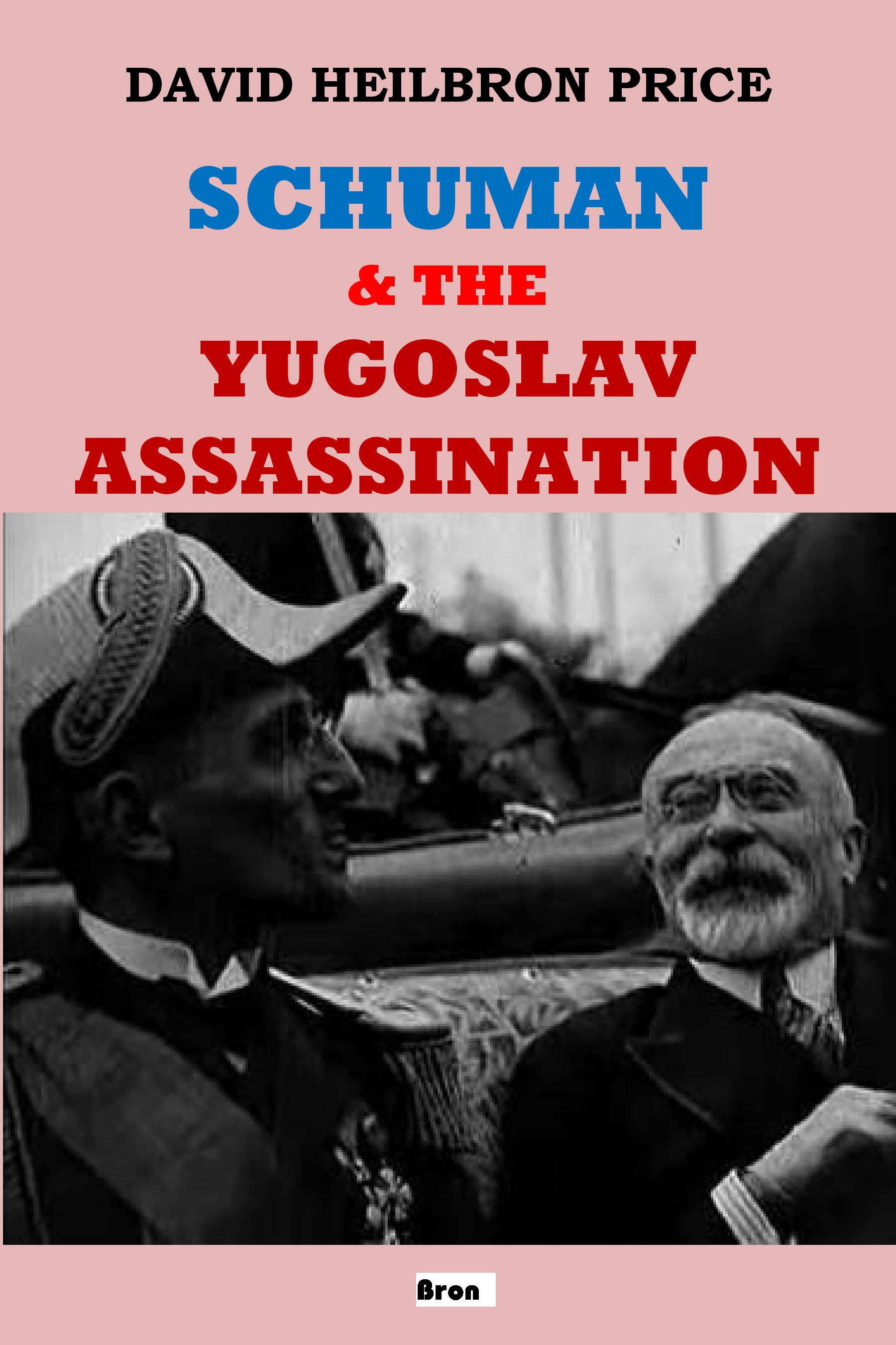 Schuman & the Yugoslav Assassination, book